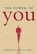 Power of You Kabbalistic Wisdom to Create the Movie of Your Life