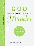 God Does Not Create Miracles