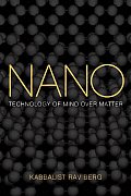 Nano Technology Of Mind Over Matter
