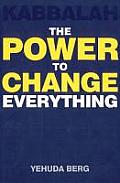 Kabbalah The Power To Change Everything