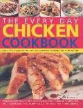 Everyday Chicken Cookbook Over 365 Step By Step Recipes for Delicious Cooking All Year Round