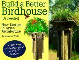 Build A Better Birdhouse Or Feeder