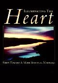 Illuminating The Heart Steps Toward A