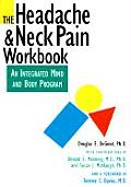 Headache & Neck Pain Workbook An Integrated Mind & Body Program