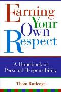 Earning Your Own Respect A Handbook Of Perso