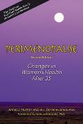 Perimenopause: Changes in Women's Health After 35