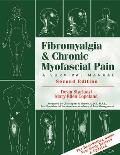 Fibromyalgia & Chronic Myofascial Pain A Survival Manual 2nd Edition