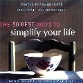 50 Best Ways To Simplify Your Life