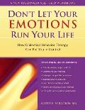Dont Let Your Emotions Run Your Life DBT How Dialectical Behavior Therapy Can Put You in Control