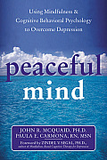 Peaceful Mind Using Mindfulness & Cognitive Behavioral Psychology to Overcome Depression