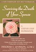 Surviving the Death of Your Spouse A Step By Step Workbook