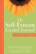Self Esteem Guided Journal A 10 Week Program