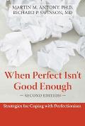 When Perfect Isnt Good Enough 2nd Edition