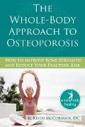 Whole Body Approach To Osteoporosis How