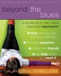 Beyond the Blues A Workbook to Help Teens Overcome Depression