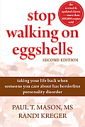 Stop Walking on Eggshells 2nd Edition Taking Your Life Back When Someone You Care About Has Borderline Personality Disorder