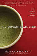 Compassionate Mind A New Approach To Lifes Challenges