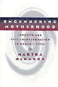 Engendering Motherhood Identity & Self