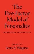 The Five-Factor Model of Personality: Theoretical Perspectives