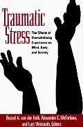 Traumatic Stress The Effects of Overwhelming Experience on Mind Body & Society