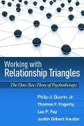Working with Relationship Triangles One Two Three of Psychotherapy the