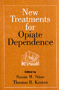 New Treatments for Opiate Dependence (Guilford Substance Abuse Series)
