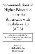 Accommodations in Higher Education Under the Americans with Disabilities ACT: A No-Nonsense Guide for Clinicians, Educators, Administrators, and Lawye