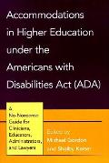 Accommodations in Higher Education Under the Americans with Disabilities ACT: A No-Nonsense Guide for Clinicians, Educators, Administrators, and Lawye
