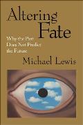 Altering Fate Why the Past Does Not Predict the Future