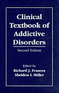 Clinical Textbook of Addictive Disorders, Second Edition