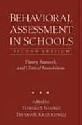 Behavioral Assessment in Schools, Second Edition: Theory, Research, and Clinical Foundations