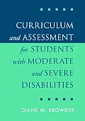 Curriculum & Assessment for Students with Moderate & Severe Disabilities