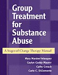 Group Treatment for Substance Abuse A Stages Of Change Therapy Manual