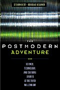 The Postmodern Adventure: Science, Technology, and Cultural Studies at the Third Millennium