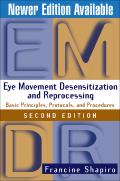 Eye Movement Desensitization & Reprocessing EMDR Second Edition Basic Principles Protocols & Procedures