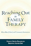 Reaching Out in Family Therapy Home Based School & Community Interventions