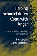Helping Schoolchildren Cope with Anger A Cognitive Behavioral Intervention