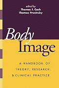 Body Image: A Handbook of Theory, Research, and Clinical Practice
