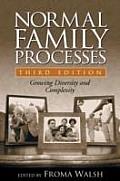 Normal Family Processes Third Edition Growing Diversity & Complexity