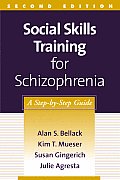 Social Skills Training For Schizophrenia Second Edition A Step By Step Guide
