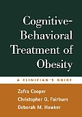 Cognitive Behavioral Treatment of Obesity A Clinicians Guide
