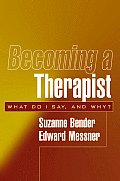 Becoming a Therapist What Do I Say & Why