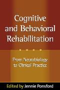 Cognitive and Behavioral Rehabilitation