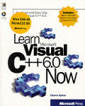 Learn Microsoft Visual C++ 6 Now