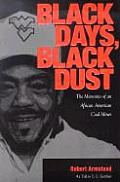 Black Days, Black Dust: The Memories of an African American Coal Miner