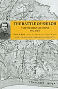 The Battle of Shiloh and the Organizations Engaged [With CDROM]