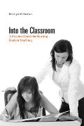Into the Classroom A Practical Guide for Starting Student Teaching