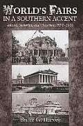World's Fairs in a Southern Accent: Atlanta, Nashville, and Charleston, 1895-1902