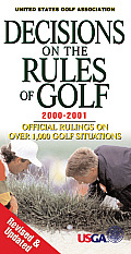 Decisions on the Rules of Golf 2000-2001: Official Rulings on Over 1,000 Golf Situations