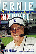 Ernie Harwell My 60 Years In Baseball